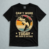 Fisherman, I can't work today my arm is in a cast, Funny T-Shirt
