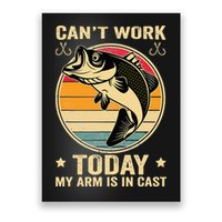 Fisherman, I can't work today my arm is in a cast, Funny Poster