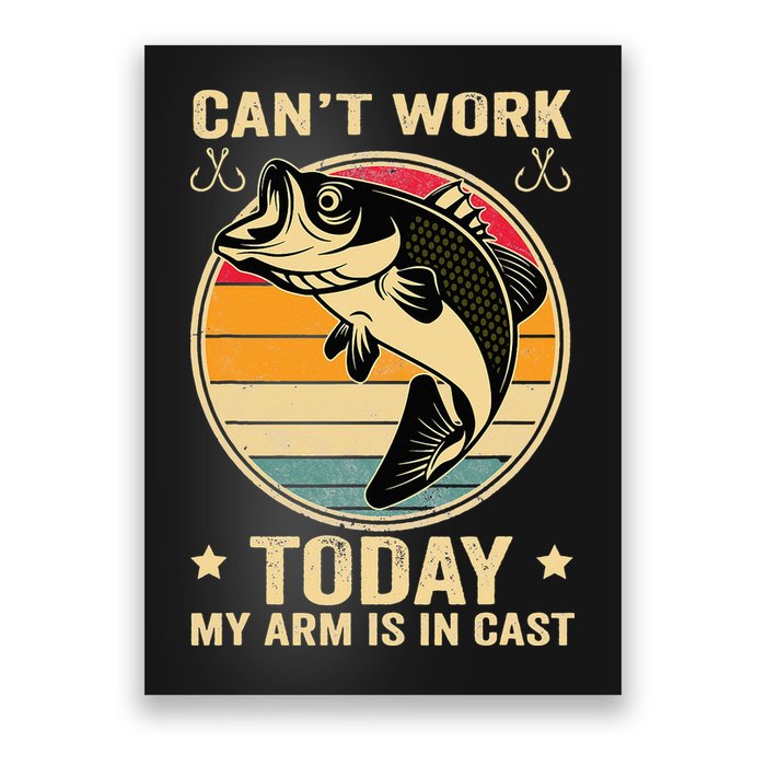 Fisherman, I can't work today my arm is in a cast, Funny Poster