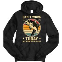 Fisherman, I can't work today my arm is in a cast, Funny Tie Dye Hoodie