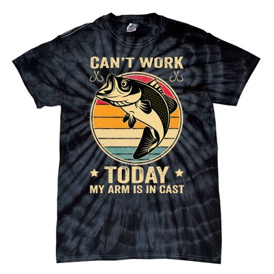 Fisherman, I can't work today my arm is in a cast, Funny Tie-Dye T-Shirt