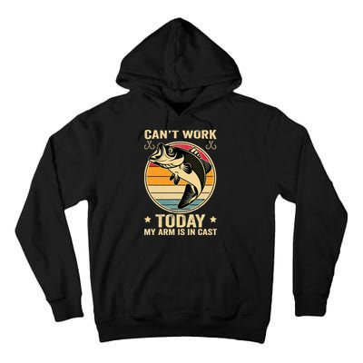 Fisherman, I can't work today my arm is in a cast, Funny Tall Hoodie
