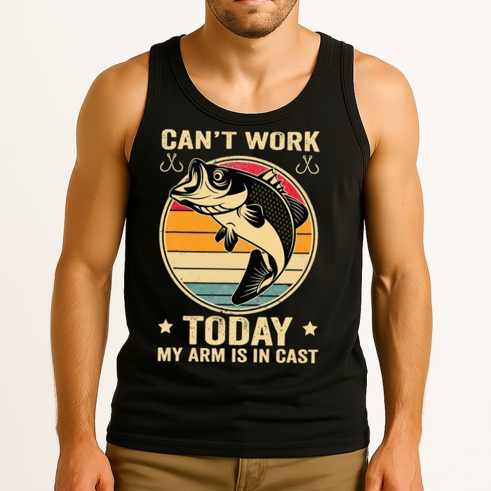 Fisherman, I can't work today my arm is in a cast, Funny Tank Top