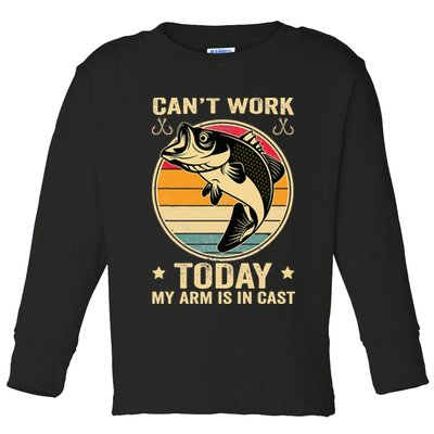 Fisherman, I can't work today my arm is in a cast, Funny Toddler Long Sleeve Shirt