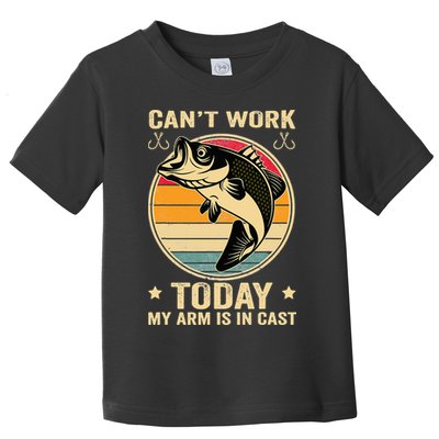 Fisherman, I can't work today my arm is in a cast, Funny Toddler T-Shirt