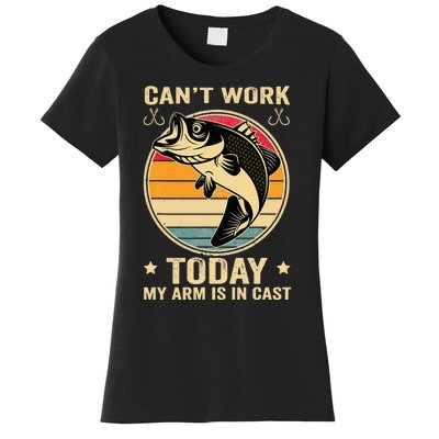 Fisherman, I can't work today my arm is in a cast, Funny Women's T-Shirt