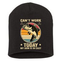 Fisherman, I can't work today my arm is in a cast, Funny Short Acrylic Beanie
