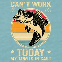 Fisherman, I can't work today my arm is in a cast, Funny Sueded Cloud Jersey T-Shirt