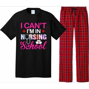 Funny I Can't I'm In Nursing School Nurse Student Gift Ideas Meaningful Gift Pajama Set