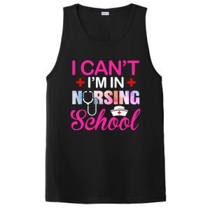 Funny I Can't I'm In Nursing School Nurse Student Gift Ideas Meaningful Gift PosiCharge Competitor Tank