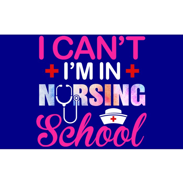 Funny I Can't I'm In Nursing School Nurse Student Gift Ideas Meaningful Gift Bumper Sticker