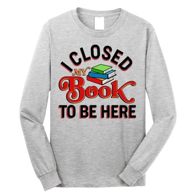 Funny I Closed My Book To Be Here Reading Fan Long Sleeve Shirt