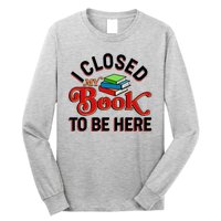 Funny I Closed My Book To Be Here Reading Fan Long Sleeve Shirt