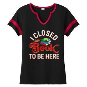 Funny I Closed My Book To Be Here Reading Fan Ladies Halftime Notch Neck Tee