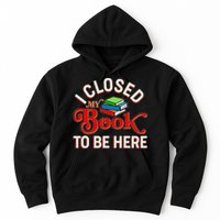 Funny I Closed My Book To Be Here Reading Fan Hoodie