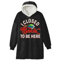 Funny I Closed My Book To Be Here Reading Fan Hooded Wearable Blanket