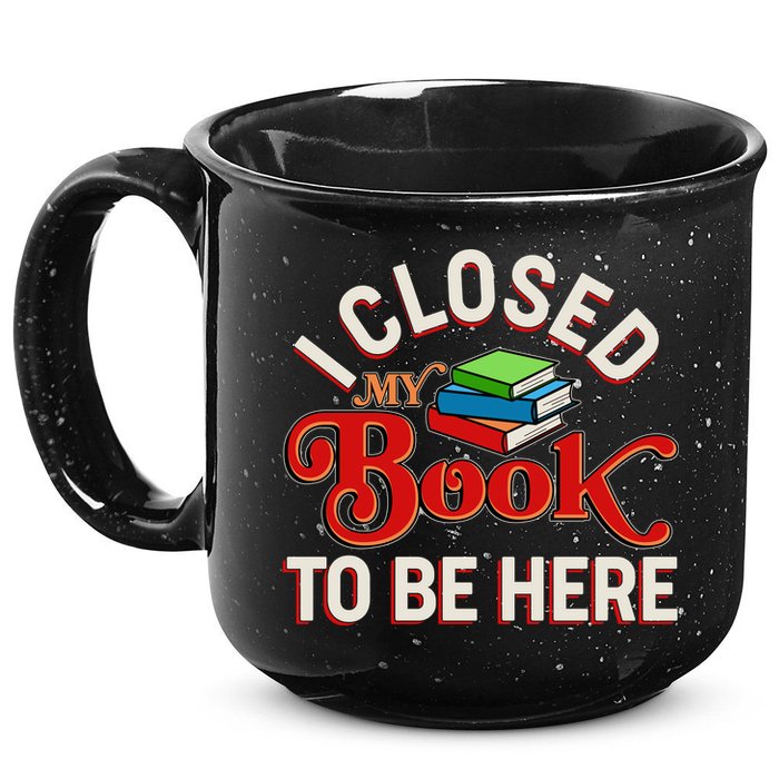 Funny I Closed My Book To Be Here Reading Fan 15oz Campfire Ceramic Mug