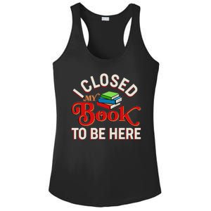 Funny I Closed My Book To Be Here Reading Fan Ladies PosiCharge Competitor Racerback Tank