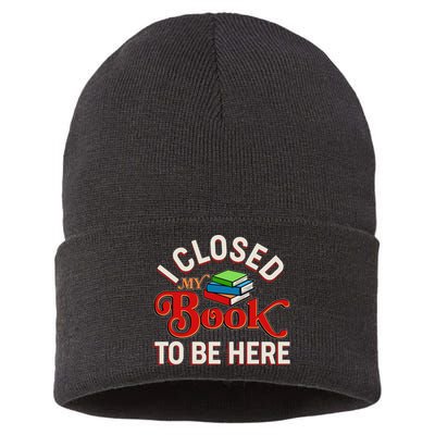 Funny I Closed My Book To Be Here Reading Fan Sustainable Knit Beanie
