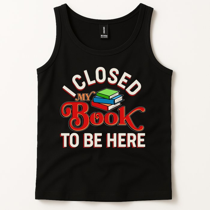 Funny I Closed My Book To Be Here Reading Fan Tank Top