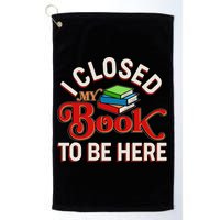 Funny I Closed My Book To Be Here Reading Fan Golf Towel