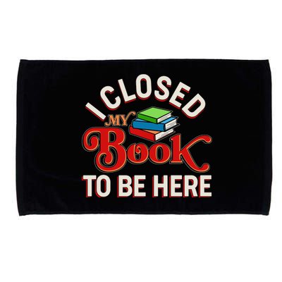 Funny I Closed My Book To Be Here Reading Fan Microfiber Hand Towel