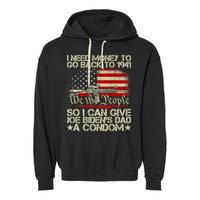 Funny I Can Give Joe BidenS Dad A Condom Garment-Dyed Fleece Hoodie