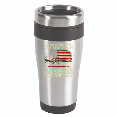 Funny I Can Give Joe BidenS Dad A Condom 16oz Travel Tumbler