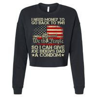 Funny I Can Give Joe BidenS Dad A Condom Cropped Pullover Crew