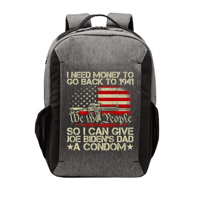 Funny I Can Give Joe BidenS Dad A Condom Vector Backpack
