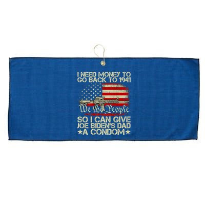 Funny I Can Give Joe BidenS Dad A Condom Large Microfiber Waffle Golf Towel