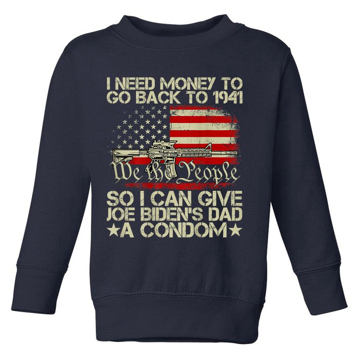 Funny I Can Give Joe BidenS Dad A Condom Toddler Sweatshirt