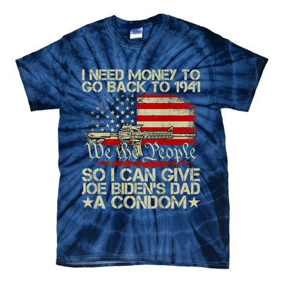 Funny I Can Give Joe BidenS Dad A Condom Tie-Dye T-Shirt