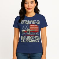 Funny I Can Give Joe BidenS Dad A Condom Womens T-Shirt