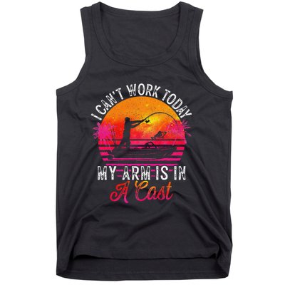 Fisherman I Cant Work Today My Arm Is In Cast Funny Fishing Tank Top