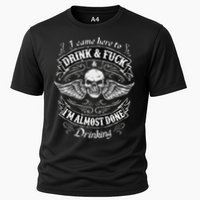 Funny I Came Here To Drink And Fuck I'm Almost Done Drinking Performance Shirt