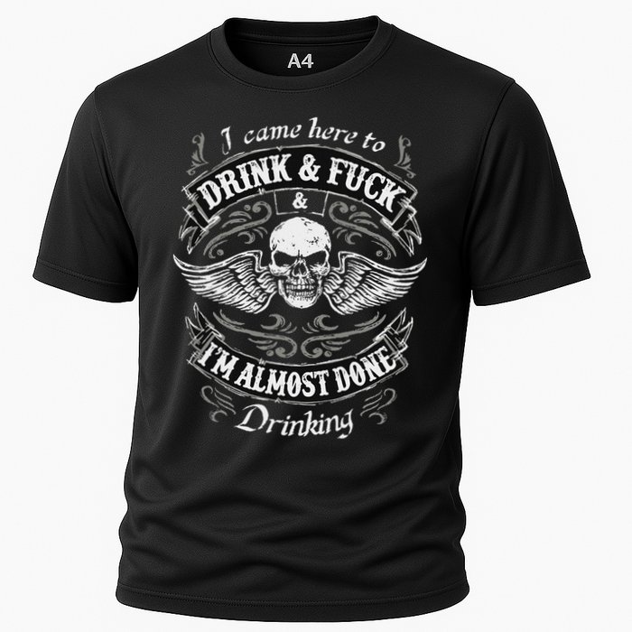 Funny I Came Here To Drink And Fuck I'm Almost Done Drinking Performance Shirt