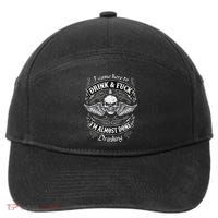 Funny I Came Here To Drink And Fuck I'm Almost Done Drinking 7-Panel Snapback Hat