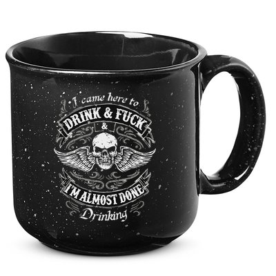 Funny I Came Here To Drink And Fuck I'm Almost Done Drinking 15oz Campfire Ceramic Mug