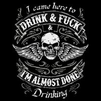 Funny I Came Here To Drink And Fuck I'm Almost Done Drinking 16 in Basic Backpack
