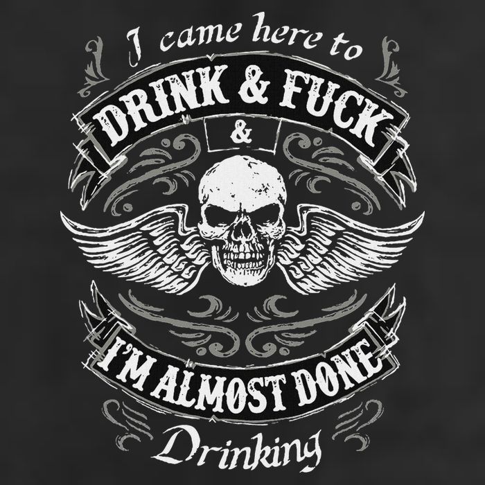 Funny I Came Here To Drink And Fuck I'm Almost Done Drinking 25L Jumbo Tote