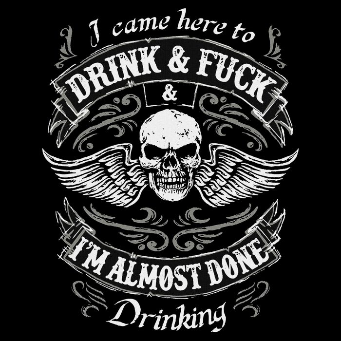 Funny I Came Here To Drink And Fuck I'm Almost Done Drinking Zip Tote Bag