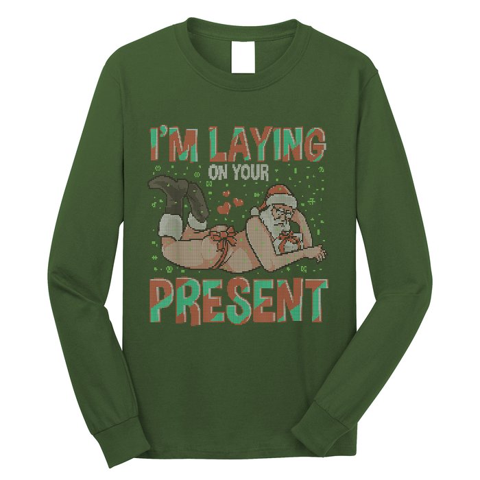 Funny Inappropriate Christmas And Im Laying Present Long Sleeve Shirt