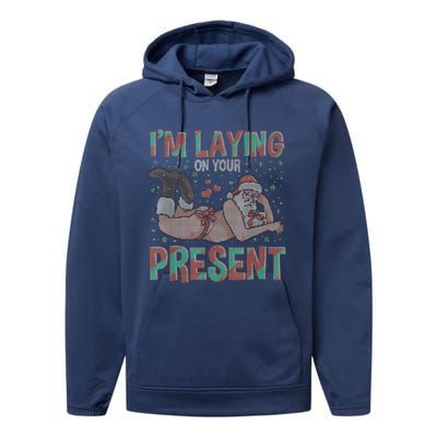 Funny Inappropriate Christmas And Im Laying Present Performance Fleece Hoodie