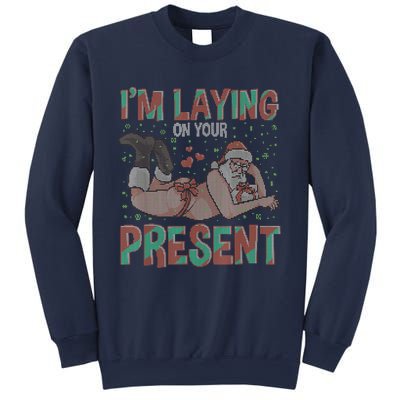 Funny Inappropriate Christmas And Im Laying Present Sweatshirt