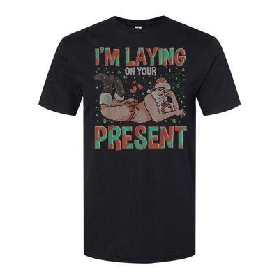 Funny Inappropriate Christmas And Im Laying Present Softstyle CVC T-Shirt