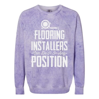 Flooring Installer Can Do It Any Position Floor Installation Colorblast Crewneck Sweatshirt