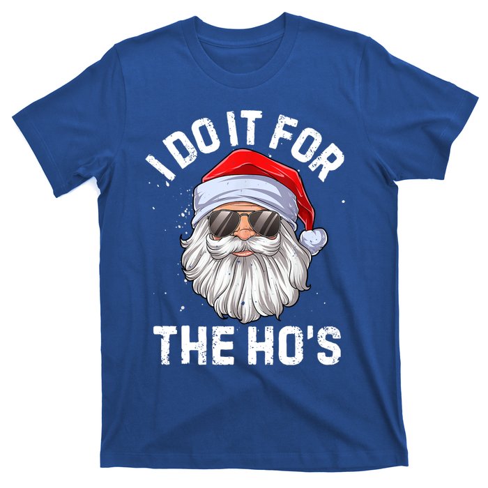 Funny Inappropriate Christmas Santa I Do It For The Hos Cute Gift T-Shirt