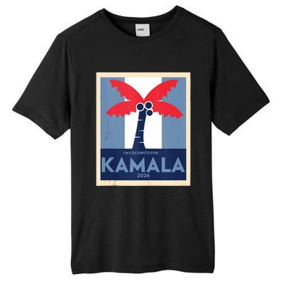 Funny IM Coconuts For Kamala Meme 2024 President Election Tall Fusion ChromaSoft Performance T-Shirt