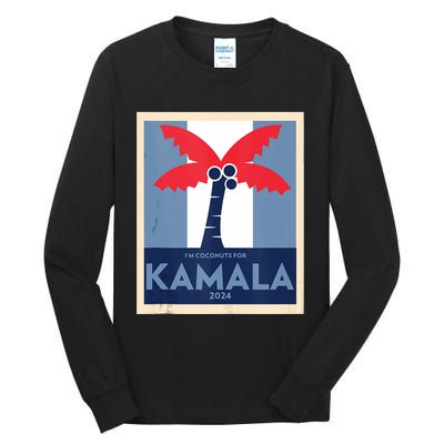 Funny IM Coconuts For Kamala Meme 2024 President Election Tall Long Sleeve T-Shirt